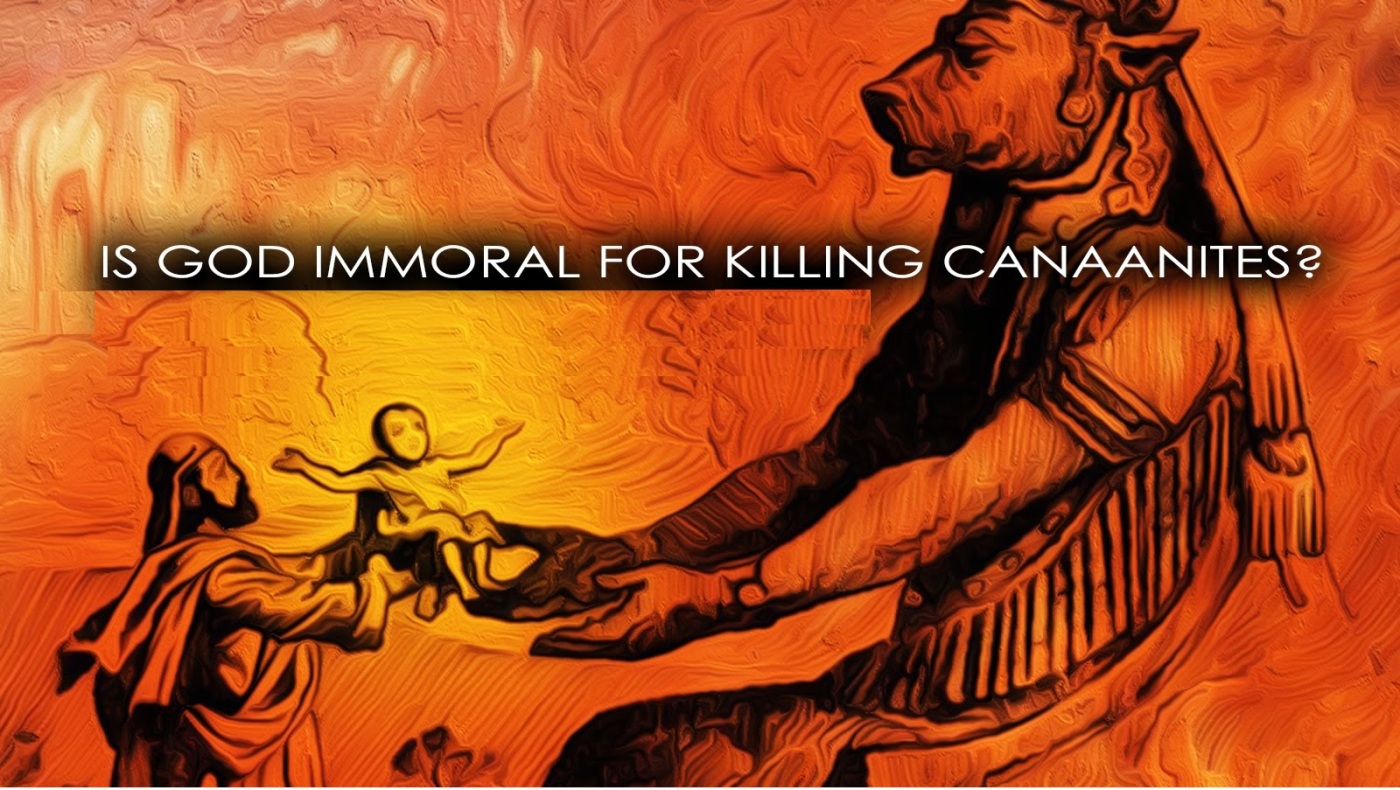 Is GOD immoral for killing the canaanites